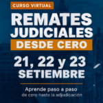 CURSO DE REMATES JUDICIALES | 21, 22 Y 23 DE SETIEMBRE